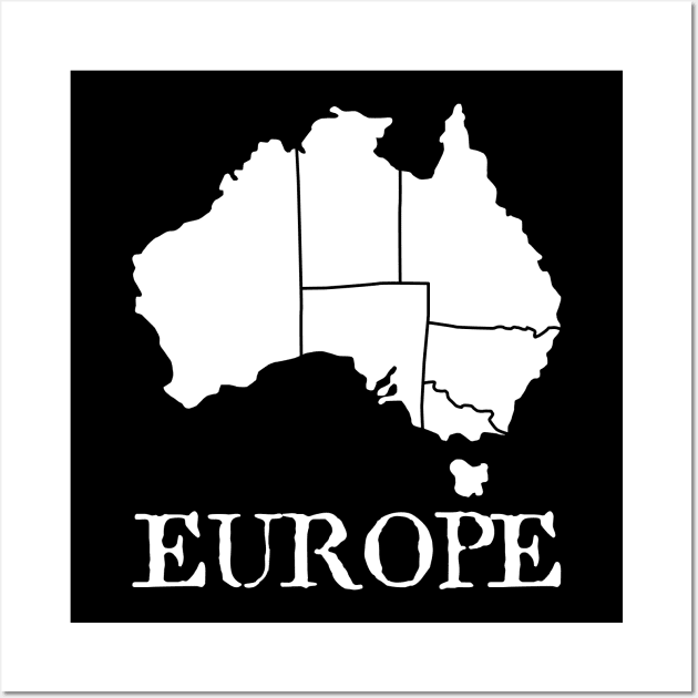 Europe or Australia Funny irony Wall Art by QQdesigns